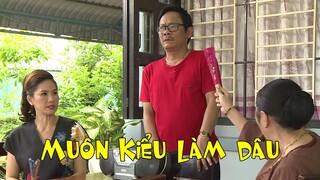 Hài Mới 2022 "MUÔN KIỂU LÀM DÂU" - Tấn Hoàng, Ngọc Lan, Hứa Minh Đạt, Gia Linh | Hài mới nhất 2022