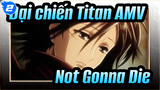 [Đại chiến Titan/AMV]Not Gonna Die_2