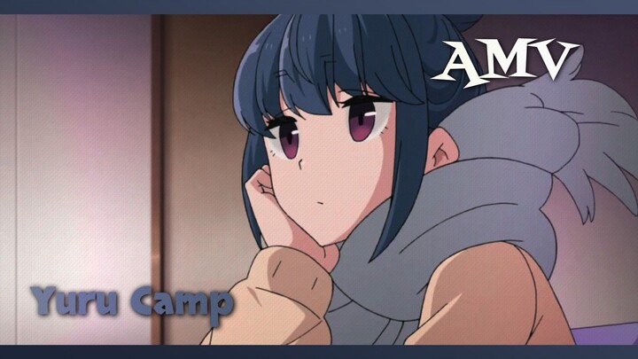 Shima Rin lagi kita cuy - yuru camp AMV