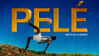 PELÉ: BIRTH OF A LEGEND (2016)