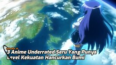 Power Kekuatannya Gila-Gila, 3 Anime Level Destroyer Yang Jarang Di Ketahui Orang !