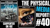 THEY LIVE AND 2012 ON 4K! - THE PHYSICAL MEDIA REPORT #40