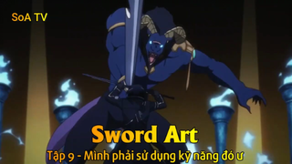 Sword Art Tập 9 - Mình phải sử dụng kỹ năng đó ư