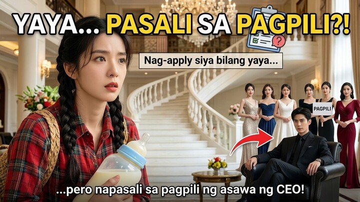 Nag-apply siya bilang yaya, pero napasali sa pagpili ng asawa ng CEOâat agad siyang napili