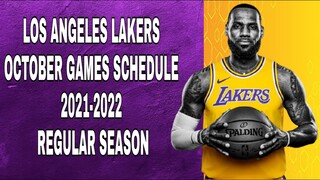 LOS ANGELES LAKERS I OCTOBER GAMES SCHEDULE I 2021-2022 REGULAR SEASON (PH Time)