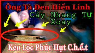 Ông Tà Hiển Linh Là Có Thật "Nhang Di Chuyển" Kéo Lộc Phúc Nhân Xuống Vực Thẩm ជីតាអាក្រក់របស់ខ្មែរ