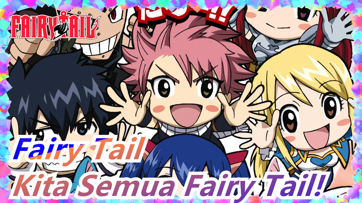 [Fairy Tail/Keren/Beat Sync] Kita Semua Fairy Tail! Pesta Visual Adegan Ikonis