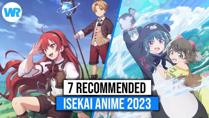 7 TOP BEST ISEKAI ANIME 2023,  With the Coolest Plots!!