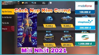 [Free Fire] - Hướng Dẫn Cách Nạp Kim Cương Bằng Card Viettel Mobi Vina Mới Nhất 2021