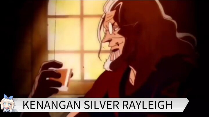 KENANGAN SILVER RAYLEIGH - ONE PIECE