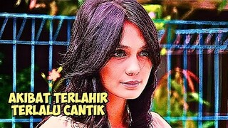 ▶️ Akibat Terlahir Terlalu Cantik, Memancing Iri Kepadanya !