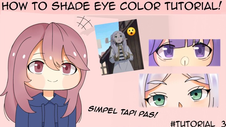 Tutorial shading mata! Cocok buat pemula yang kesusahan shading mata, lho!