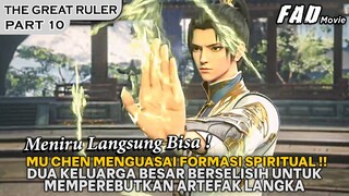 AWAL MULA PEPERANGAN KELUARGA MU DAN LIU, HANYA MEMPEREBUTKAN ARTEFAK - ALUR THE GREAT RULER PART 10