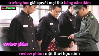 trường học Đặc Biệt nhất thế giới - review phim Một Thời Học Sinh
