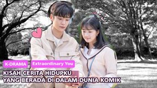 Alur Cerita Drakor " extraordinary you " Full episode