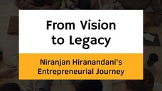 From Vision to Legacy: Niranjan Hiranandani’s Hiranandani Powai Journey
