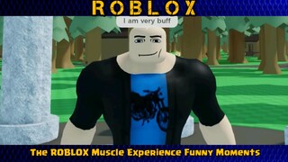The Roblox - Muscle Experience Funny Moments PART#1