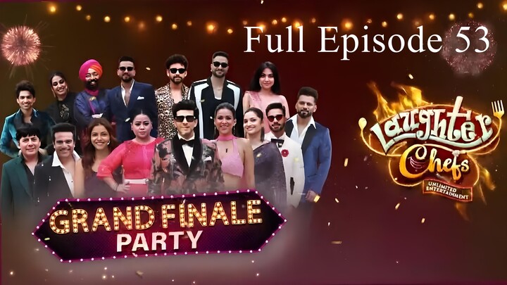 Laughter Chefs Unlimited Entertainment Season 2 Episode 53 | Laughter Chefs Season 2 2025 | Tv Show