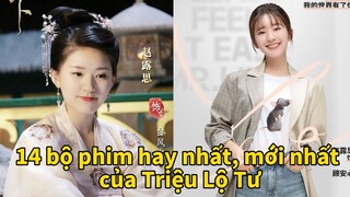 Tổng Hợp Những Bộ Phim Hay Nhất Của TRIỆU LỘ TƯ [mới nhất 2021]