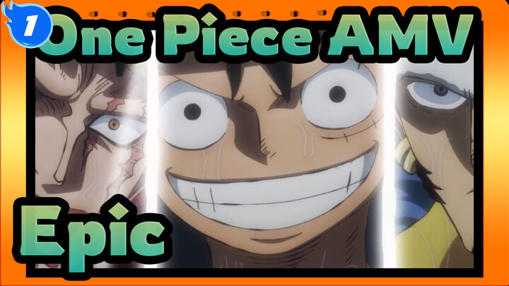 One Piece AMV
Epic_1