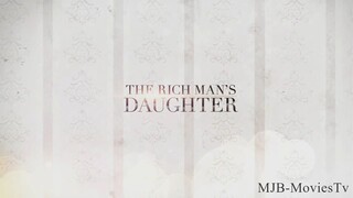 The Rich Man's Daughter_ Full Episode 1 (with English subtitle)