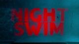 Night. Swim//2024/HD720p/HORROR/Thriller/watch it now or might delete it