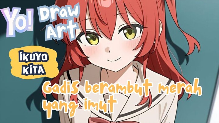 Cewe ini punya ciri khas unik dan sangat manis 😌 (Ikuyo Kita).