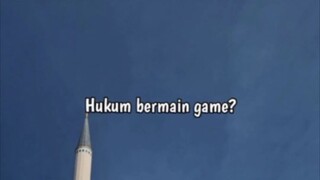 hukum bermain game!!!