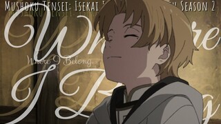 Mushoku Tensei: Isekai Ittara Honki Dasu Part 2「AMV」Where I Belongᴴᴰ