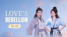 Love's Rebellion Episode 10