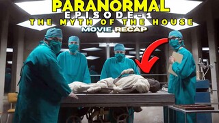 Paranormal Episode 1: The Myth of the House (2020) Horror Movie Recap