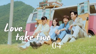 Love, Take Two 2025 Ep 4 Eng Sub