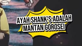 cut 2 🎬 Fakta mengenai ayah shank's adalah mantan Gorosei