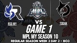 RSG MY vs TODAK [Game 01] MPL MY Season 10 Week 3 Day 2 | MLBB