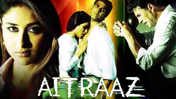 Aitraaz 2004 Hindi Akshay Kumar, Priyanka Chopra and Kareena Kapoor.