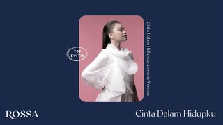 Rossa - Cinta Dalam Hidupku | Acoustic Version