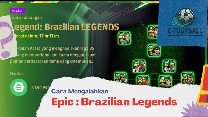 Cara Mengalahkan Squad Epic Brazilian Legends di eFootball Mobile 2025
