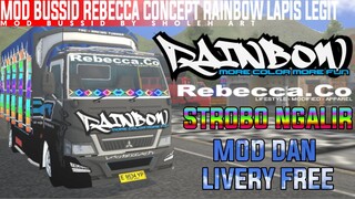 RILIS!! MOD BUSSID REBECCA CONCEPT RAINBOW LAPIS LEGIT FULL DETAIL+STROBO || LINK MEDIAFIRE NO PW!!!