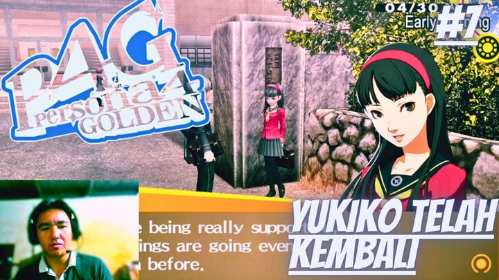Yukiko Telah Kembali, Persona 4, Part 7.