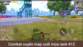 Combat xuyên mát cuối mùa rank phần 12