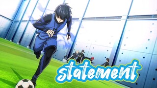 BLUE LOCK AMV | Statement