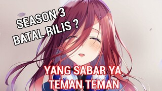 GO TOUBUN NO HANAYOME SEASON 3 BATAL ? - Ternyata Pengumuman Kemarin adalah....