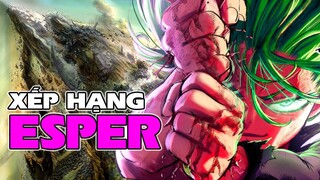 Xếp Hạng Sức Mạnh Các Esper Trong ONE PUNCH MAN| Siêu Phẩm Tẩm Đá