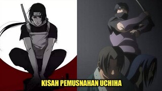 KISAH PEMUSNAHAN KLAN UCHIHA - KEHANCURAN KLAN UCHIHA