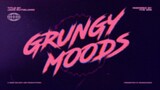 Grungy Moods
