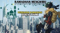 PERSIAPAN MENJELANG RAMADHAN DENGAN SEMANGAT ANIME