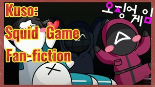 Kuso: Squid Game Fan-fiction