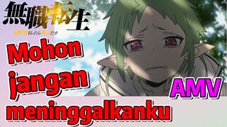 [Mushoku Tensei] AMV | Mohon jangan meninggalkanku