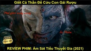 Thanh Niên Hồi Sinh Người Chết Bằng Việc Viết Tiểu Thuyết | REVIEW PHIM