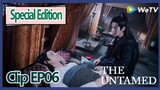 The Untamed Special Edition EP 6 ENG SUB